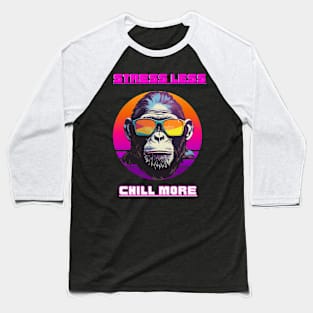 Stress less Chill more Baseball T-Shirt